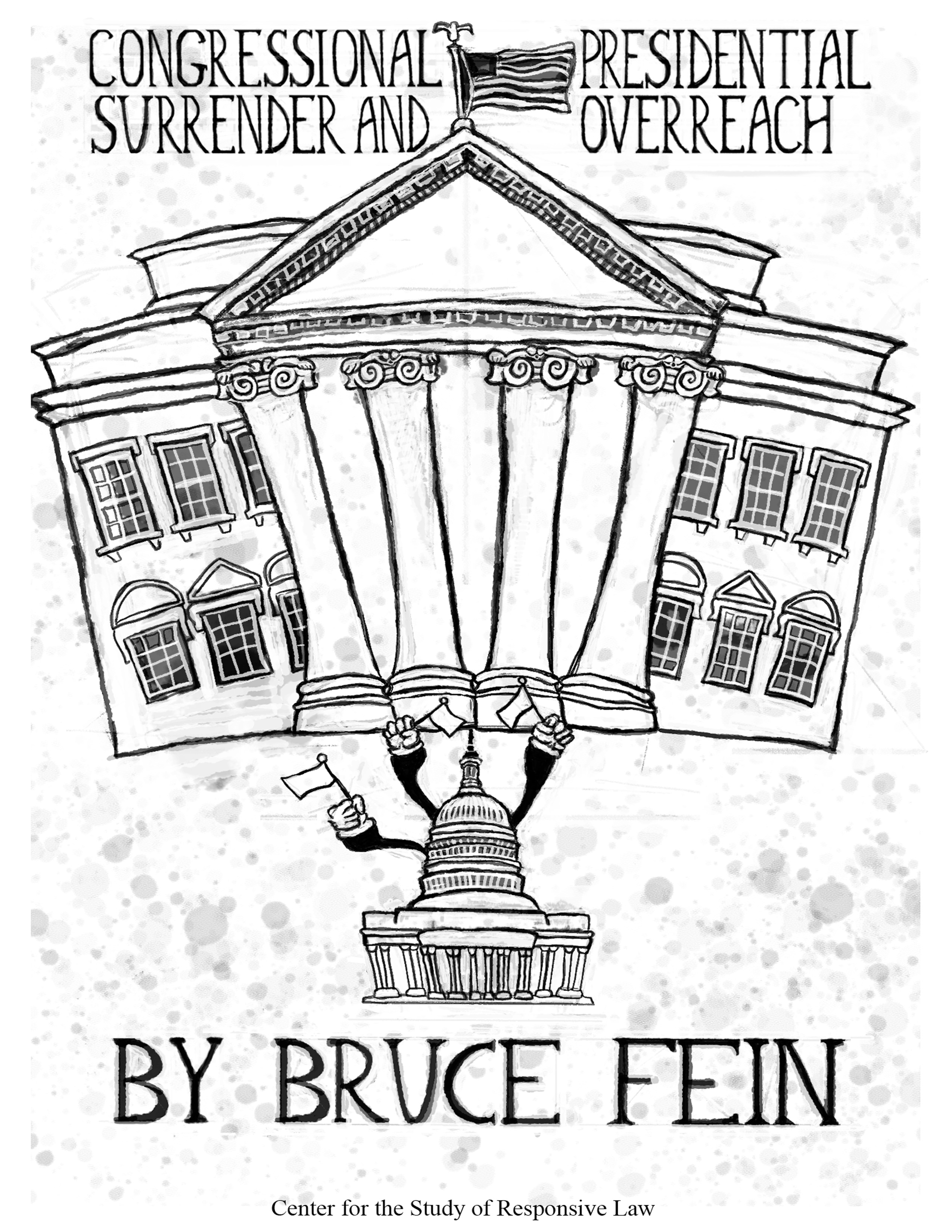 Congressional Surrender and Presidential Overreach